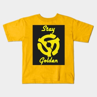 Stay Golden (black background) Kids T-Shirt